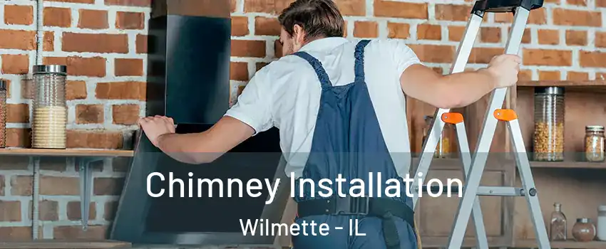  Chimney Installation Wilmette - IL