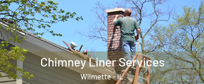 Chimney Liner Services Wilmette - IL