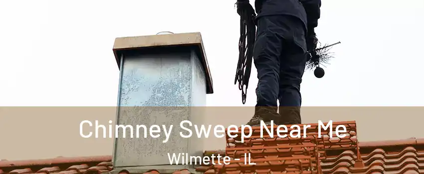  Chimney Sweep Near Me Wilmette - IL