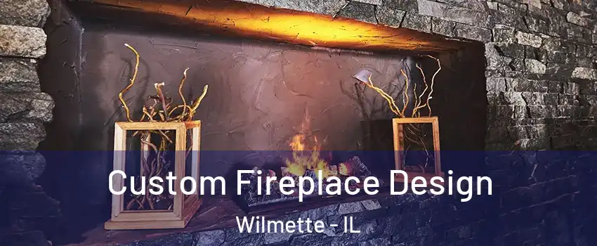  Custom Fireplace Design Wilmette - IL