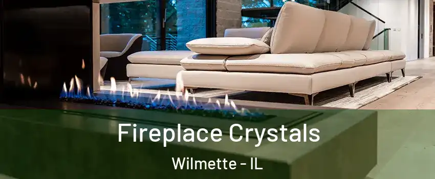  Fireplace Crystals Wilmette - IL