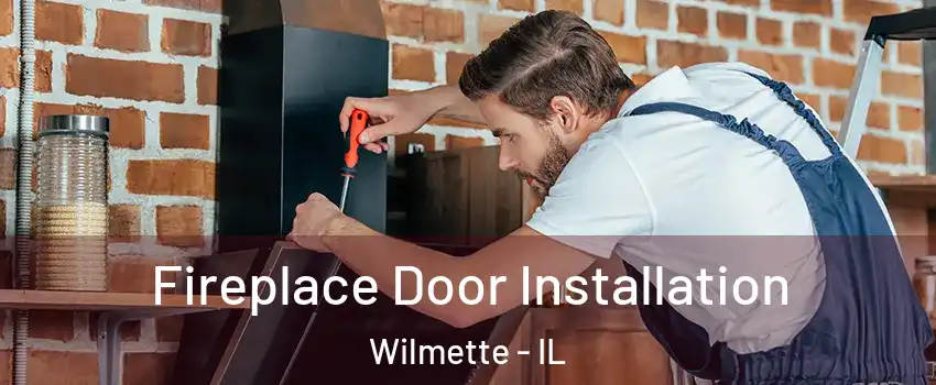  Fireplace Door Installation Wilmette - IL