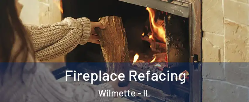  Fireplace Refacing Wilmette - IL