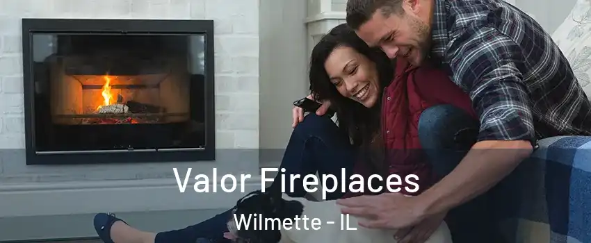  Valor Fireplaces Wilmette - IL